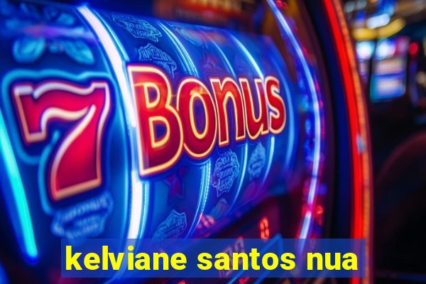 kelviane santos nua